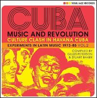 CUBA: Music and Revolution: Culture Clash in Havana: Experiments in Latin Music 1975-85 - Various Artists