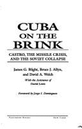 Cuba on the Brink: Castro, the Missle Crisis, and the Soviet Collapse