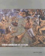 Cuban-American Art in Miami: Exile, Identity and the Neo-Baroque