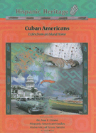 Cuban Americans: Exiles from an Island Home