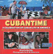 Cubantime: A Celebration Of Cuban Life In America