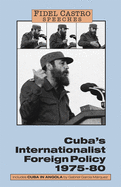 Cuba's Internationalist Foreign Policy: Speeches, Vol. 1, 1975-80