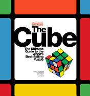 Cube: The Ultimate Guide to the World's Best-Selling Puzzle: Secrets, Stories, Solutions