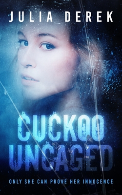 Cuckoo Uncaged - Derek, Julia