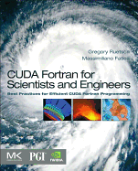 Cuda FORTRAN for Scientists and Engineers: Best Practices for Efficient Cuda FORTRAN Programming