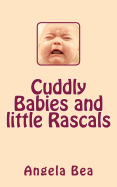 Cuddly Babies and Little Rascals