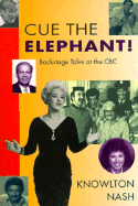 Cue the Elephant: Backstage Tales at the CBC