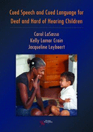 Cued Speech and Cued Language Development for Deaf and Hard of Hearing Children