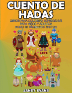 Cuento de Hadas: Libros Para Colorear Superguays Para Ninos y Adultos (Bono: 20 Paginas de Sketch) - Evans, Janet