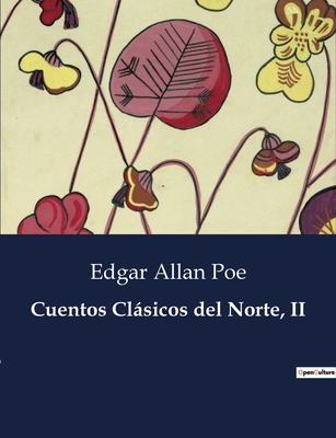 Cuentos Clsicos del Norte, II - Poe, Edgar Allan