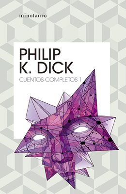 Cuentos Completos I (Philip K. Dick ) - Dick, Philip K