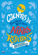 Cuentos de Buenas Noches Para Ni±as Rebeldes (Edici?n Local): 100 Mexicanas Extraordinarias