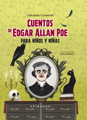 Cuentos de Edgar Allan Poe Para Ninos Y Ninas - Poe, Edgar Allan, and Camerini, Valentina, and Bellotti, Elisa (Illustrator)