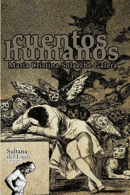 Cuentos humanos - Perozo Cervantes, Luis (Editor), and Solaeche Galera, Maria Cristina