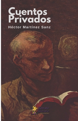 Cuentos Privados - Martnez Sanz, Hctor