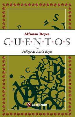 Cuentos: Prologo de Alicia Reyes - Reyes, Alfonso