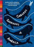 Cuentos Sagrados de Am?rica: (the Searinged World Spanish Edition)