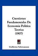 Cuestiones Fundamentales De Economia Politica Teorica (1907)