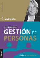 Cuestiones Sobre Gestion de Personas: Que Hacer Para Resolverlas