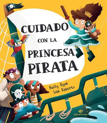 Cuidado Con La Princesa Pirata - Ryan, Holly