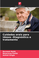 Cuidados orais para idosos -Diagn?stico e tratamento