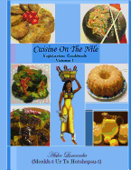 Cuisine on the Nile Vegetarian Cookbook: Vegetarian Meal Favorites