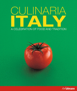 Culinaria Italy: A Celebration of Food and Tradition