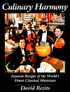 Culinary Harmony: Favorite Recipes of the World's Finest Classical Musicians