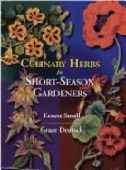 Culinary Herbs for Short-Season Gardeners - Small, Ernest, and Deutsch, Grace