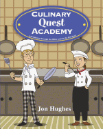 Culinary Quest Academy: Adventures Through the Bible and in the Kitchen!