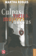 Culpas Viejas, Mujeres Nuevas