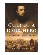 Cult of a Dark Hero: Nicholson of Delhi