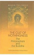 Cult of Nothingness: The Philosophers and the Buddha