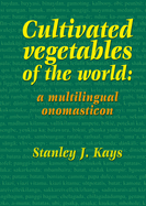 Cultivated Vegetables of the World: A Multilingual Onomasticon