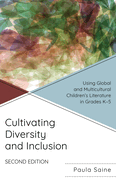 Cultivating Diversity and Inclusion: Using Global and Multicultural Children's Literature in Grades K-5