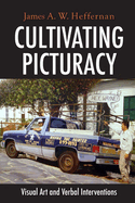 Cultivating Picturacy: Visual Art and Verbal Interventions