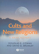 Cults and New Religions: A Brief History