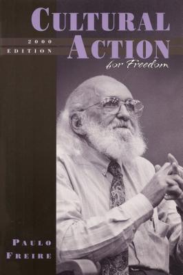 Cultural Action for Freedom - Freire, Paulo