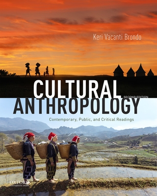 Cultural Anthropology: Contemporary, Public, and Critical Readings - Brondo, Keri Vacanti