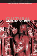 Cultural Anthropology: Journal of the Society for Cultural Anthropology (Volume 29, Number 4, November 2014)
