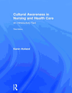 Cultural Awareness in Nursing and Health Care: An Introductory Text