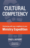 Cultural Competency: Partnering with your neighbors in your Ministry Expedition