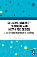 Cultural Diversity Pedagogy and Meta-Case Design: A New Approach to Diversity in Education