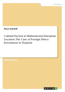 Cultural Factors in Multinational Enterprise Location. The Case of Foreign Direct Investment in Thailand