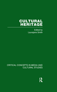 Cultural Heritage: Critical Concepts in Media and Cultural Studies