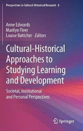 Cultural-Historical Approaches to Studying Learning and Development: Societal, Institutional and Personal Perspectives