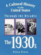 Cultural History of Us Through the Decades: The 1930s - Press, Petra