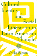 Cultural Identity and Social Liberation in Latin American Thought