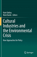 Cultural Industries and the Environmental Crisis: New Approaches for Policy