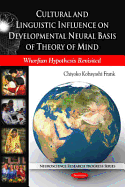 Cultural & Linguistic Influence on Developmental Neural Basis of Theory of Mind: Whirfian Hypothesis Revisited